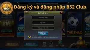 Hướng dẫn đăng ký B52 Club