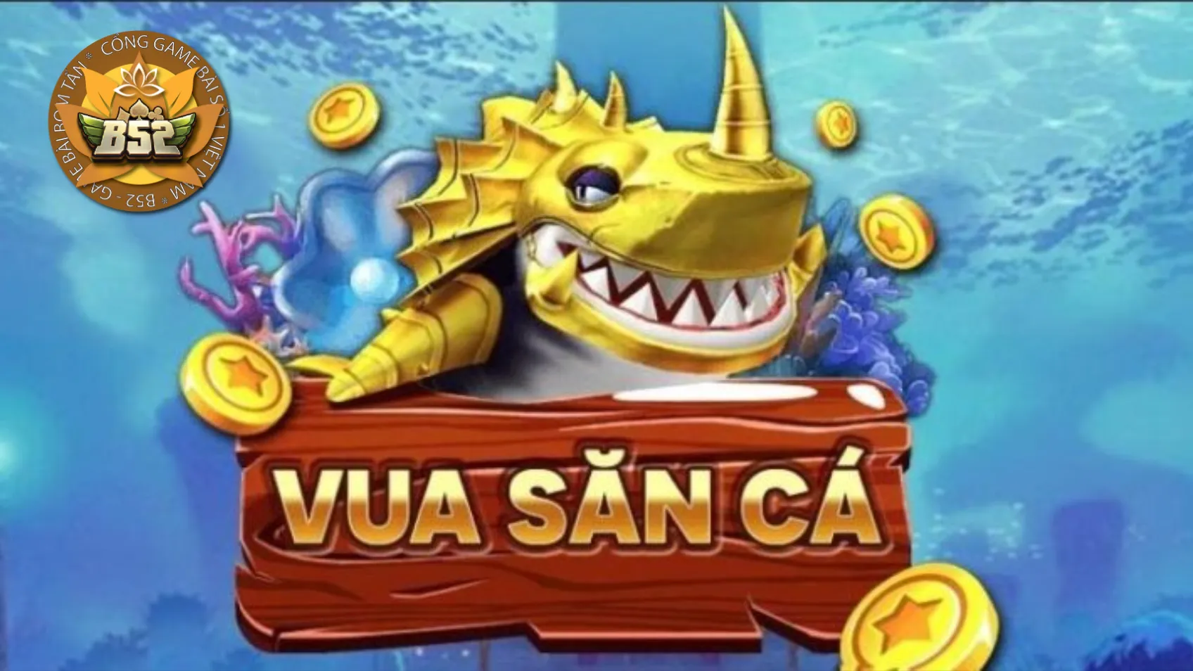 Tổng quan về Bắn cá B52 Club Tổng quan về Bắn cá B52 Club